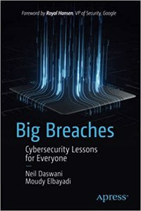 Big Breaches: Cybersecurity Lessons for Everyone