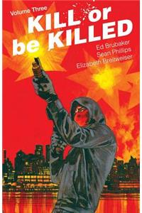 Kill or Be Killed Volume 3