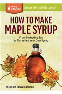 How to Make Maple Syrup