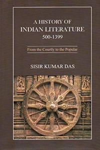 A History of Indian Literature, 500-1399 : From Courtly To The Popular