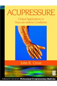 Acupressure: Clinical Applications in Musculo-Skeletal Conditions