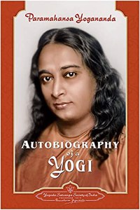 Autobiography of a Yogi (Complete Edition)