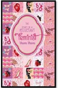 The Diary of a Reluctant Feminist