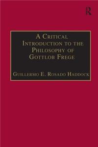 A Critical Introduction to the Philosophy of Gottlob Frege