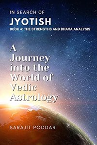 The Strengths and Bhava Analysis: A Journey into the World of Vedic Astrology