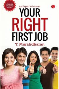 An Expert's Guide to Your First Right Job
