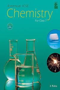 Essential ICSE Chemistry for Class 7 (2018-19 Session)