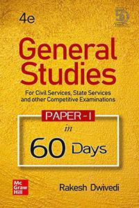 General Studies Paper - 1 in 60 days | For Civil Services, State Services and Other Competitive Examinations | 4th Edition