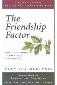 Friendship Factor: How to Get Closer to the People You Care for