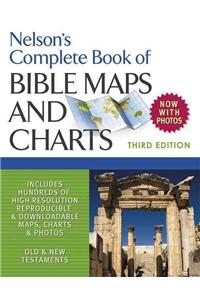 Nelson's Complete Book of Bible Maps and Charts