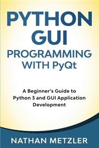 Python GUI Programming with PyQt