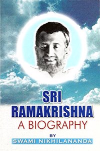 Sri Ramakrishna: A Biography