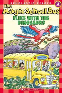 The Magic School Bus Flies with the Dinosaurs (Scholastic Reader Level 2)