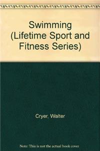 Swimming (Lifetime Sport and Fitness Series)