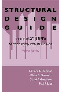 Structural Design Guide: To the Aisc (Lrfd) Specification for Buildings