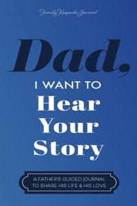 Dad, I Want to Hear Your Story