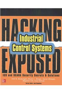 Hacking Exposed Industrial Control Systems: ICS and Scada Security Secrets & Solutions