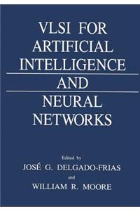 VLSI for Artificial Intelligence and Neural Networks