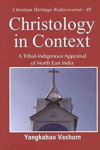 Christology in Context :: A Tribal-Indigenous Appraisal of North East India