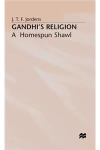 Gandhi's Religion: A Homespun Shawl