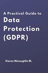 Practical Guide to Data Protection (GDPR)
