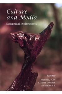 Culture and Media: Ecocritical Explorations