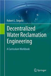 Decentralized Water Reclamation Engineering