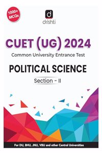 CUET Under Graduation Political Science 2024 Team Drishti Team Drishti Team Drishti