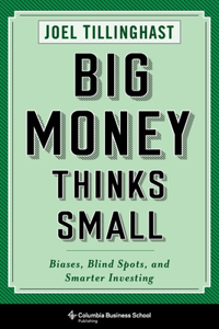 Big Money Thinks Small