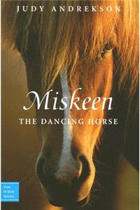Miskeen: The Dancing Horse