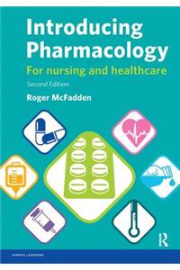 Introducing Pharmacology: For Nursing and Healthcare