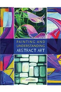 Painting and Understanding Abstract Art