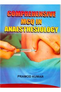 Comprehensive MCQ in Anaesthesiology