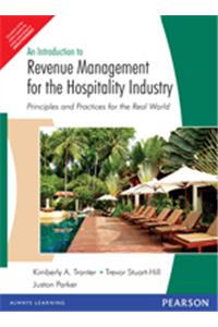 An Introduction to Revenue Management for the Hospitality Industry : Principles and Practices for the Real World