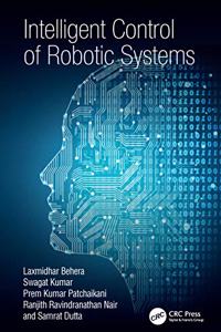 Intelligent Control of Robotic Systems
