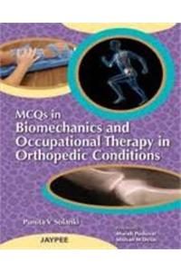 MCQs in Biomechanics and Occupational Therapy in Orthopaedic Conditions