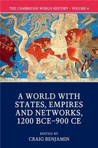 Cambridge World History: Volume 4, a World with States, Empires and Networks 1200 Bce-900 Ce