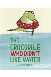 Crocodile Who Didn't Like Water