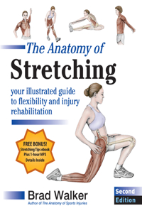 Anatomy of Stretching, Second Edition: Your Illustrated Guide to Flexibility and Injury Rehabilitation
