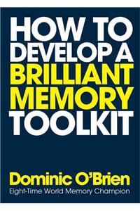 How to Develop a Brilliant Memory Toolkit