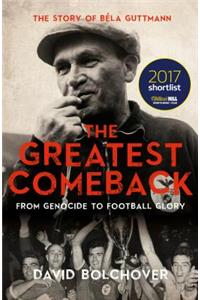 The Greatest Comeback: From Genocide to Football Glory