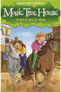 Magic Tree House 10: A Wild West Ride