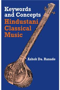 Keywords and Concepts : Hindustani Classical Music