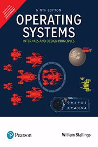 Operating Systems | Internals and Design Principles | Ninth Edition | By Pearson