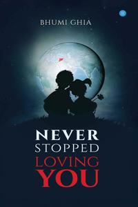 NEVER STOPPED LOVING YOU