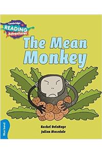 Cambridge Reading Adventures the Mean Monkey Blue Band