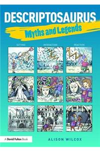 Descriptosaurus: Myths & Legends