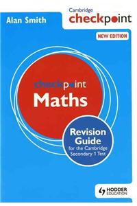 Cambridge Checkpoint Maths Revision Guide for the Cambridge Secondary 1 Test