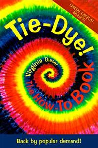 Tie-Dye! The How-To Book