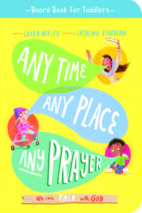 Any Time, Any Place, Any Prayer Board Book